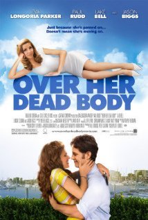 Μόνο Πάνω... από το Πτώμα της / Over Her Dead Body (2008)