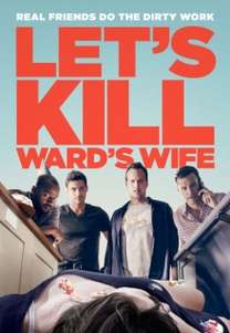 Let's Kill Ward's Wife (2014)