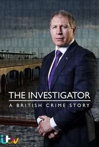 The Investigator: A British Crime Story (2016-) TV Series