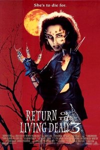 Return of the Living Dead III (1993)
